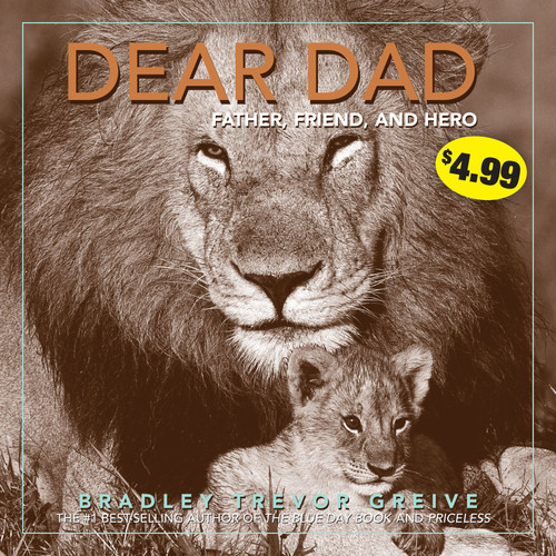 Dear Dad (Father, Friend, and Hero) by Bradley Trevor Greive, 9781449414085