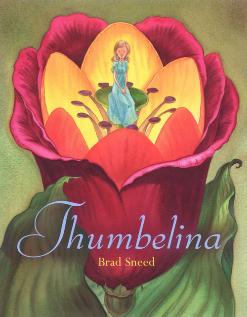 Thumbelina - 9780803728127 by Hans Christian Andersen, Brad Sneed, 9780803728127