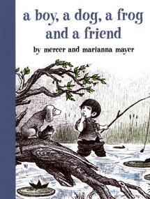 A Boy, a Dog, a Frog, and a Friend - 9780803728820 by Mercer Mayer, Marianna Mayer, Marianna Mayer, Mercer Mayer, 9780803728820
