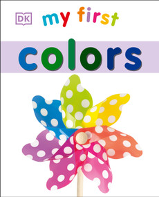 My First Colors - 9781465428981 by DK, 9781465428981