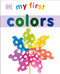 My First Colors - 9781465428981 by DK, 9781465428981