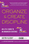 Organize & Create Discipline (An A-to-Z Guide to an Organized Existence) by Justin Klosky, 9781583335529