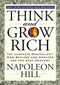 Think and Grow Rich (The Landmark Bestseller Now Revised and Updated for the 21st Century) by Napoleon Hill, 9781585424337