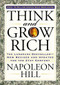 Think and Grow Rich (The Landmark Bestseller Now Revised and Updated for the 21st Century) by Napoleon Hill, 9781585424337