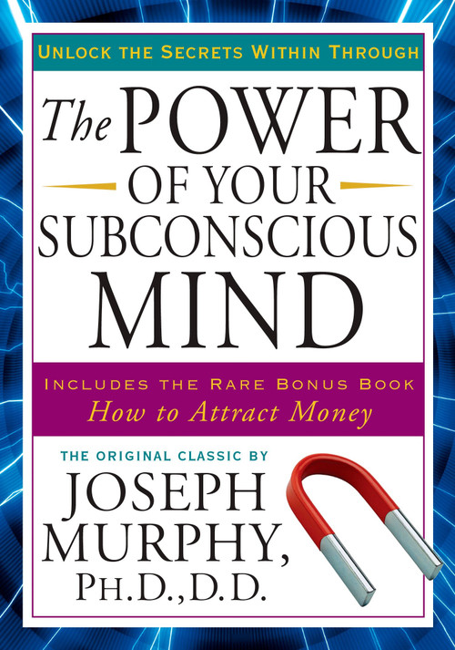 The Power of Your Subconscious Mind (Unlock the Secrets Within) by Joseph Murphy, 9781585427680