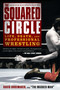 The Squared Circle (Life, Death, and Professional Wrestling) by David Shoemaker, 9781592408818