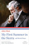 My First Summer in the Sierra and Selected Essays (A Library of America Paperback Classic) by John Muir, Bill McKibben, 9781598531114