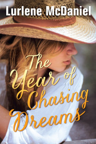 The Year of Chasing Dreams by Lurlene McDaniel, 9780385741743