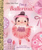 I'm a Ballerina! by Sue Fliess, Joey Chou, 9780553497588