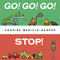 Go! Go! Go! Stop! - 9780553533910 by Charise Mericle Harper, 9780553533910