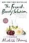 The French Beauty Solution (Time-Tested Secrets to Look and Feel Beautiful Inside and Out) by Mathilde Thomas, 9781592409518