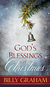 God's Blessings of Christmas (Devotions and Bible Verses Celebrating the Savior's Birth) by Billy Graham, 9780529104335