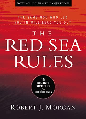 The Red Sea Rules (10 God-Given Strategies for Difficult Times) by Robert J. Morgan, 9780529104403