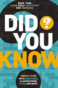 Did You Know? (More Than 6,000 Bible Questions and Answers) by Thomas Nelson, 9780529106445