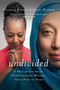 Undivided (A Muslim Daughter, Her Christian Mother, Their Path to Peace) by Patricia Raybon, Alana Raybon, 9780529113054
