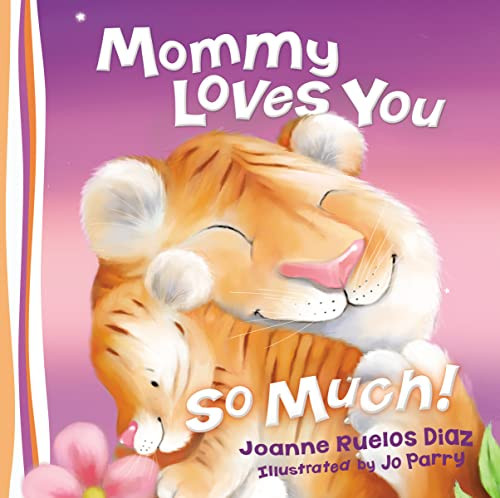 Mommy Loves You So Much by Thomas Nelson, 9780529123381