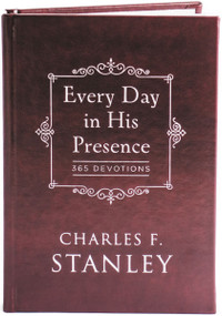 Every Day in His Presence (A Daily Devotional for Finding Peace and Purpose (365 Devotions - Inspiration for Every Day of the Year)) by Charles F. Stanley, 9780718011932