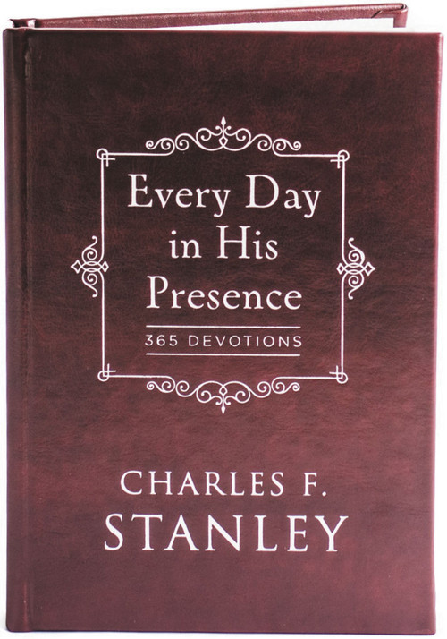 Every Day in His Presence (A Daily Devotional for Finding Peace and Purpose (365 Devotions - Inspiration for Every Day of the Year)) by Charles F. Stanley, 9780718011932