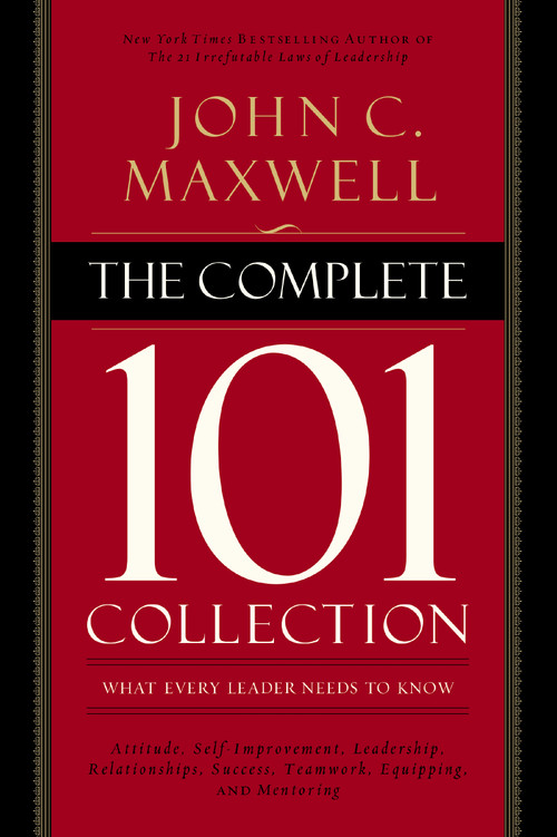 The Complete 101 Collection (What Every Leader Needs to Know) by John C. Maxwell, 9780718022099