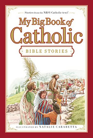 My Big Book of Catholic Bible Stories by Thomas Nelson, 9780718011956