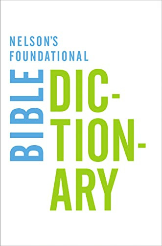 Nelson's Foundational Bible Dictionary by Katherine Harris, 9780718013967
