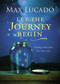 Let the Journey Begin (Finding God's Best for Your Life) by Max Lucado, 9780718030490