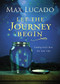Let the Journey Begin (Finding God's Best for Your Life - The Perfect Christian Graduation Gift to Celebrate Your Grad) by Max Lucado, 9780718030490