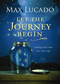 Let the Journey Begin (Finding God's Best for Your Life - The Perfect Christian Graduation Gift to Celebrate Your Grad) by Max Lucado, 9780718030490