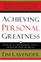 Achieving Personal Greatness (Discover the 10 Powerful Keys to Unlocking Your Potential) by Tim Lavender, 9780785200154