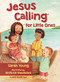 Jesus Calling for Little Ones by Sarah Young, Antonia Woodard, 9780718033842