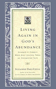 Living Again in God's Abundance by Suzanne Dale Ezell, 9780785200147