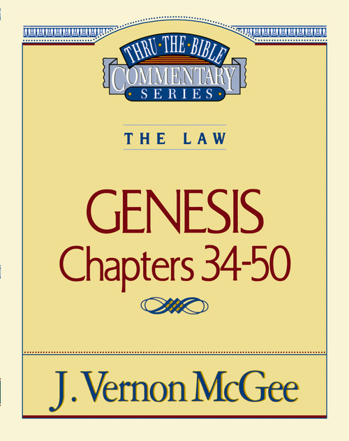 Thru the Bible Vol. 03: The Law (Genesis 34-50) by J. Vernon McGee, 9780785202967