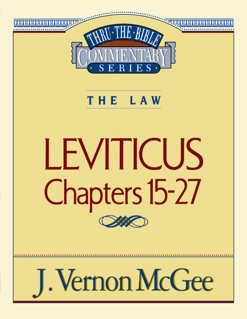 Thru the Bible Vol. 07: The Law (Leviticus 15-27) by J. Vernon McGee, 9780785203292