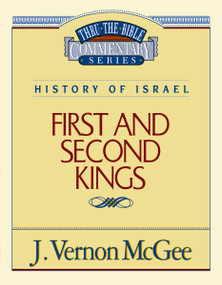 Thru the Bible Vol. 13: History of Israel (1 and   2 Kings) by J. Vernon McGee, 9780785203940