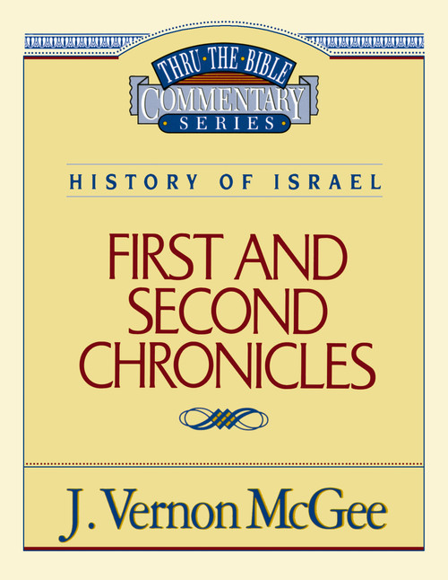 Thru the Bible Vol. 14: History of Israel (1 and   2 Chronicles) by J. Vernon McGee, 9780785204138
