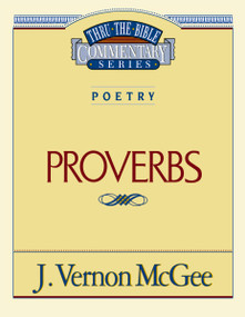 Thru the Bible Vol. 20: Poetry (Proverbs) by J. Vernon McGee, 9780785204756