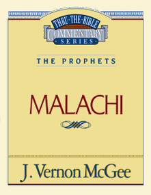 Thru the Bible Vol. 33: The Prophets (Malachi) by J. Vernon McGee, 9780785206231
