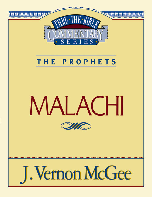 Thru the Bible Vol. 33: The Prophets (Malachi) by J. Vernon McGee, 9780785206231
