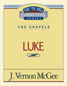 Thru the Bible Vol. 37: The Gospels (Luke) by J. Vernon McGee, 9780785206682