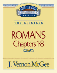 Thru the Bible Vol. 42: The Epistles (Romans 1-8) by J. Vernon McGee, 9780785207184