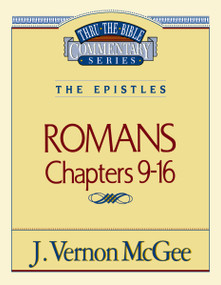 Thru the Bible Vol. 43: The Epistles (Romans 9-16) by J. Vernon McGee, 9780785207214