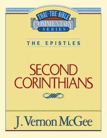 Thru the Bible Vol. 45: The Epistles (2 Corinthians) by J. Vernon McGee, 9780785207498