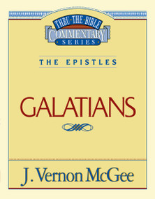 Thru the Bible Vol. 46: The Epistles (Galatians) by J. Vernon McGee, 9780785207528