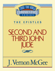 Thru the Bible Vol. 57: The Epistles (2 and   3 John/Jude) by J. Vernon McGee, 9780785208815