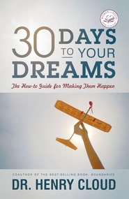 30 Days To Your Dreams by Henry Cloud, 9780785227809
