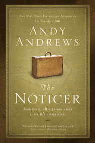 The Noticer (Sometimes, all a person needs is a little perspective) by Andy Andrews, 9780785232322