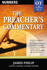 The Preacher's Commentary - Vol. 04: Numbers by James Philip, 9780785247777