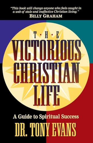 The Victorious Christian Life by Dr. Tony Evans, 9780785201267