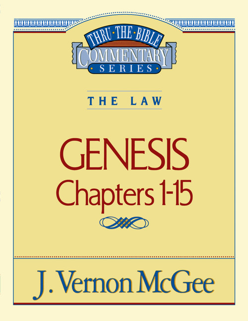 Thru the Bible Vol. 01: The Law (Genesis 1-15) by J. Vernon McGee, 9780785202790