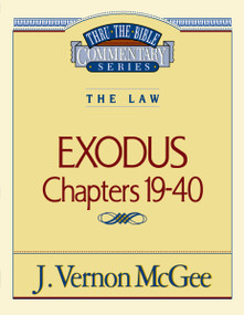 Thru the Bible Vol. 05: The Law (Exodus 19-40) by J. Vernon McGee, 9780785203018